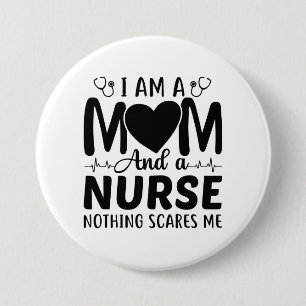 I Am A Mum And A Nurse 7.5 Cm Round Badge