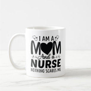 I Am A Mum And A Nurse Coffee Mug