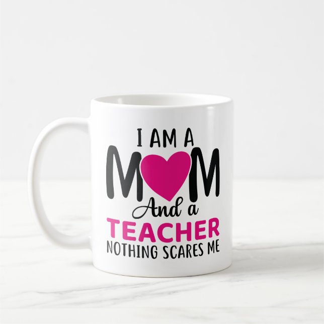 I Am A Mum And A Teacher Coffee Mug (Left)