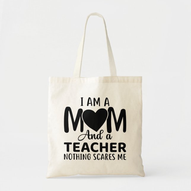 I Am A Mum And A Teacher Tote Bag (Front)