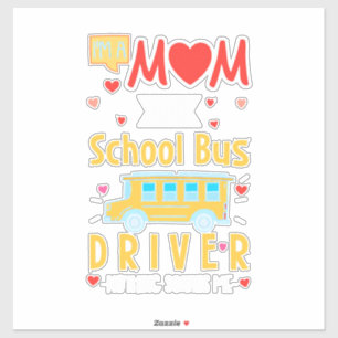 I Am A Mum And School Bus Driver