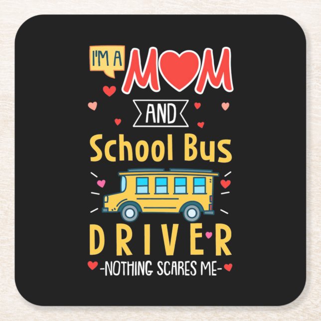 I Am A Mum And School Bus Driver Square Paper Coaster (Front)