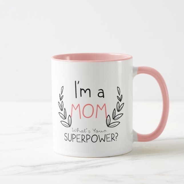 I Am A Mum, What's Your Super Power Mug (Right)