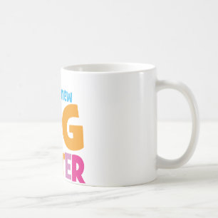 I am a new Big Sister Coffee Mug