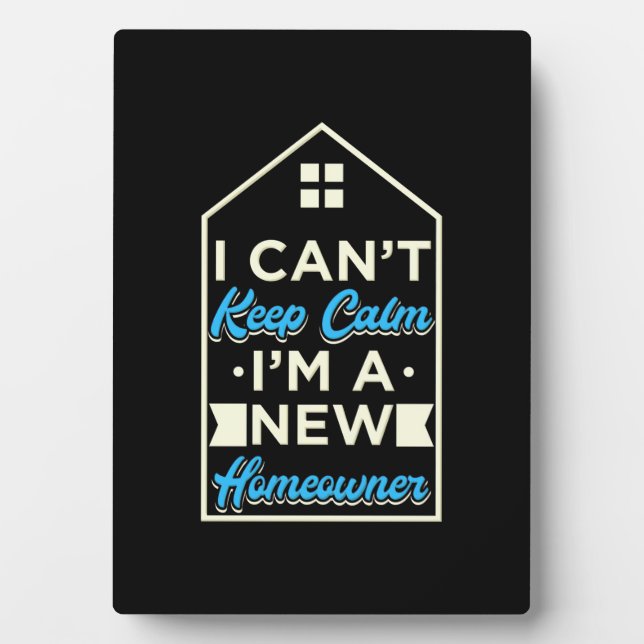 I Am A New Homeowner Plaque (Front)