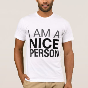 I am a nice person T-Shirt