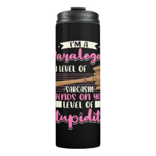 I Am A Paralegal Thermal Tumbler