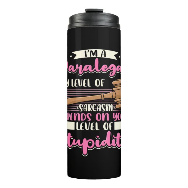 I Am A Paralegal Thermal Tumbler (Front)