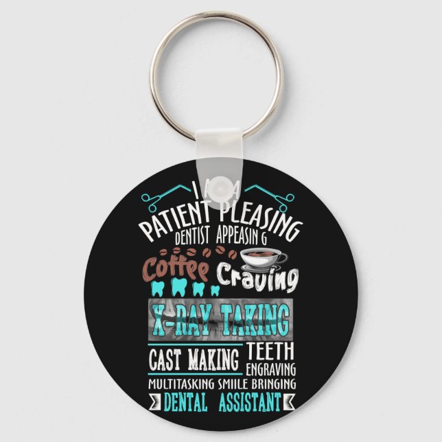 I Am A Patient Pleasing Dentist Appeadsing Coffee Key Ring (Front)