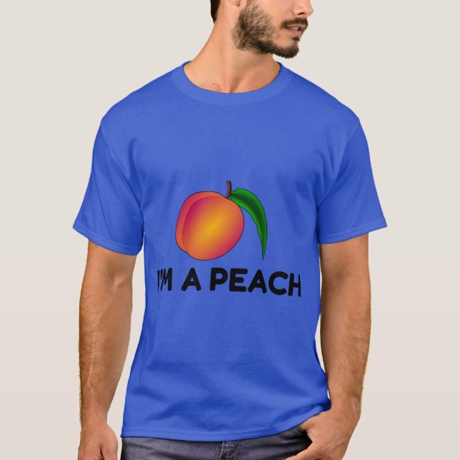 I AM A PEACH T-Shirt (Front)
