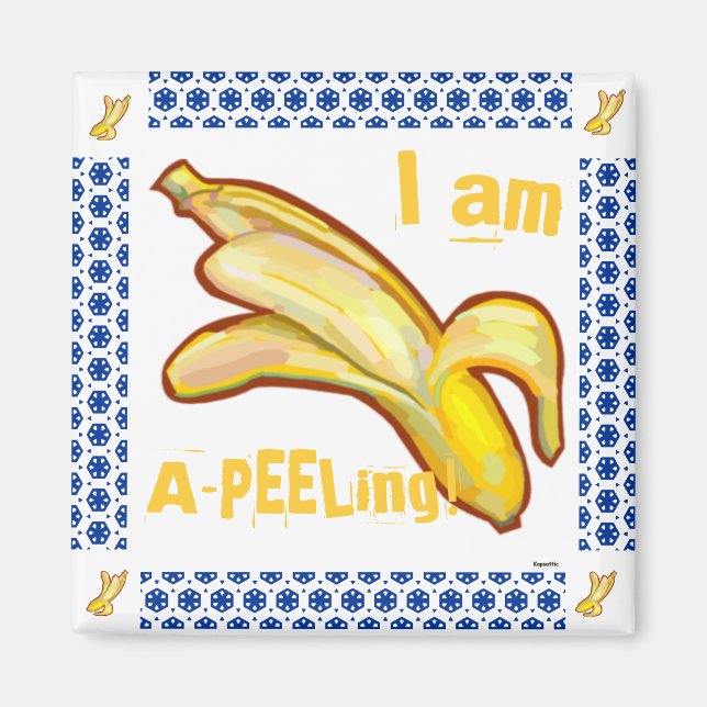 I am A-PEELing Banana Magnet (Front)