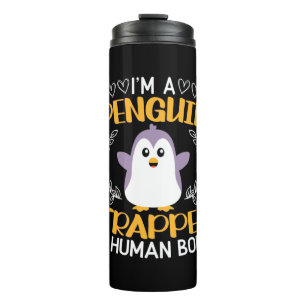 I Am A Penguin Trapped In Human Body Thermal Tumbler