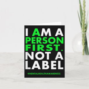 I Am A Person First Not A Label Mental Health Awar Card
