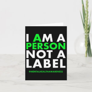 I Am A Person Not A Label Mental Health Awareness Card