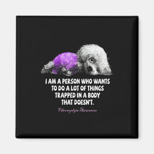 I Am A Person Who Wants To Do A Lot Of Thing Fibro Magnet