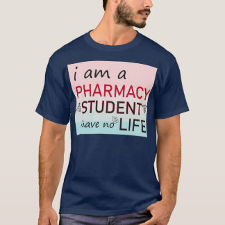 i am a pharmacy student i have no life essentiel 2 T-Shirt