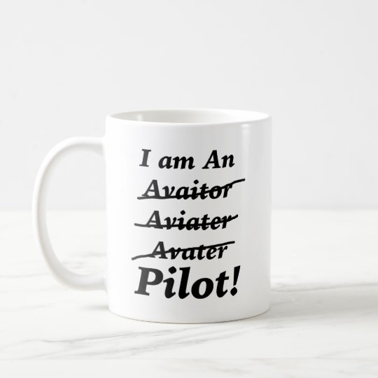 I Am A Pilot Coffee Mug Au