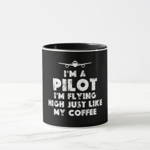 I am a Pilot Flying High Funny Mug