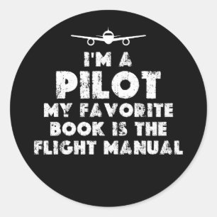 I am a Pilot Funny Classic Round Sticker