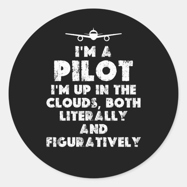 I am a Pilot Funny Classic Round Sticker (Front)