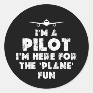I am a Pilot Funny Classic Round Sticker