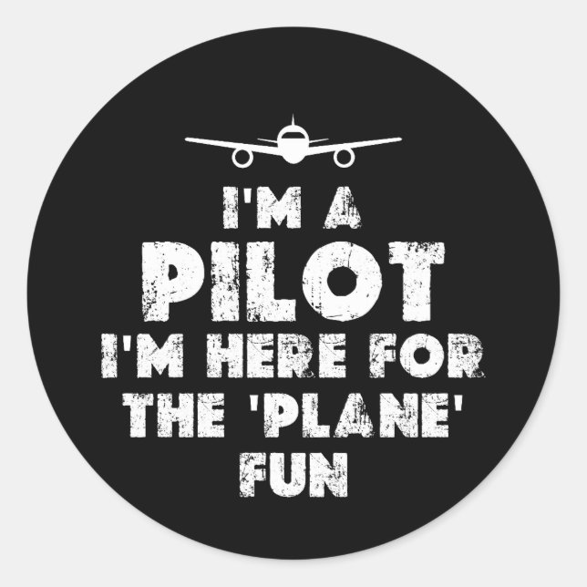 I am a Pilot Funny Classic Round Sticker (Front)