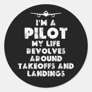 I am a Pilot Funny Classic Round Sticker