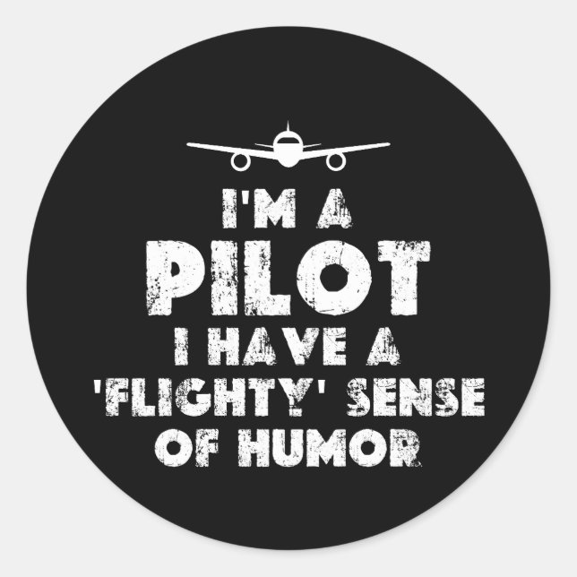 I am a Pilot Funny Classic Round Sticker (Front)