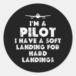 I am a Pilot Funny Classic Round Sticker