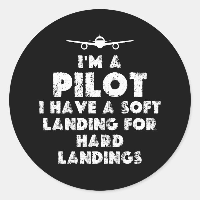 I am a Pilot Funny Classic Round Sticker (Front)