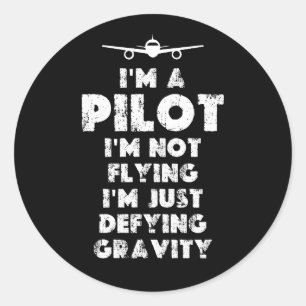 I am a Pilot Funny Classic Round Sticker