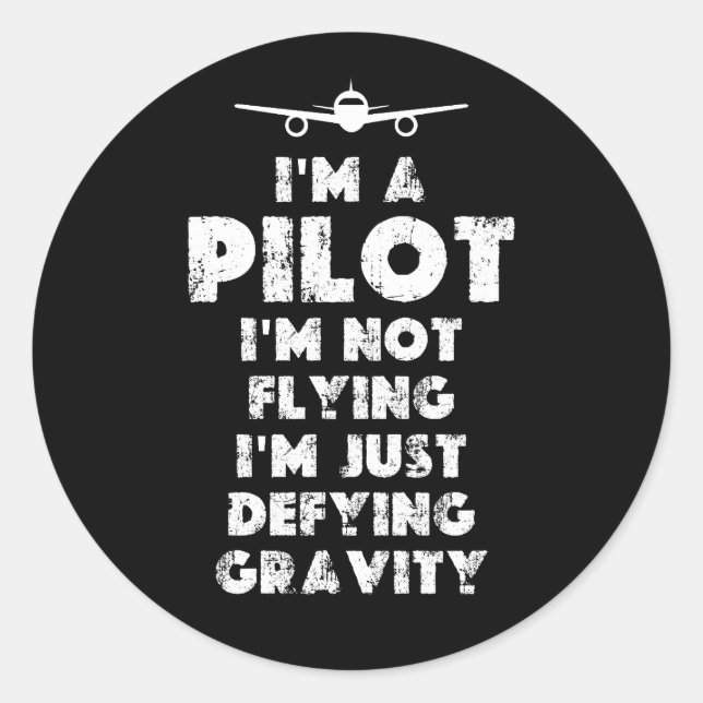 I am a Pilot Funny Classic Round Sticker (Front)