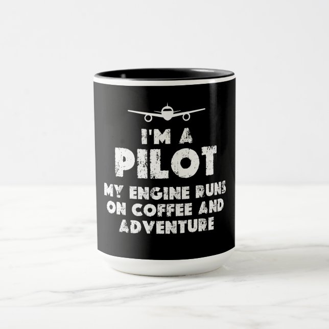 I am a Pilot Funny | coffee and adventure Mug (Center)