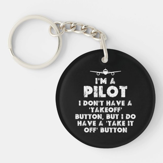 I am a Pilot Funny Key Ring (Front)