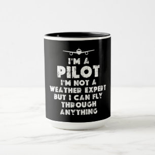 I am a Pilot Funny Mug