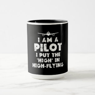 I am a Pilot Funny Mug