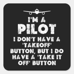 I am a Pilot Funny Square Sticker