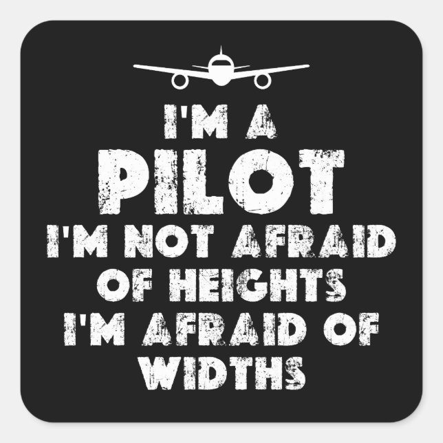 I am a Pilot Funny Square Sticker (Front)