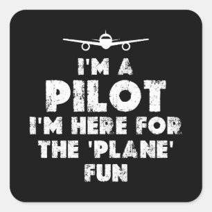 I am a Pilot Funny Square Sticker