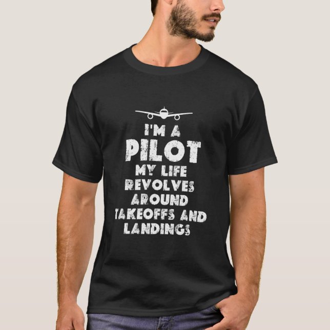 I am a Pilot Funny T-Shirt (Front)