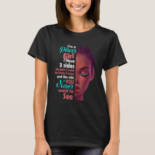 I Am A Pisces Girl I Have 3 Sides T-Shirt