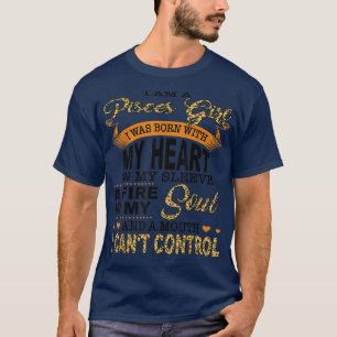 I Am A Pisces Girl I Was Born with My Heart On My T-Shirt
