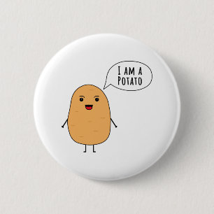I am a potato 6 cm round badge
