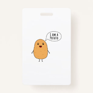 I am a potato ID badge