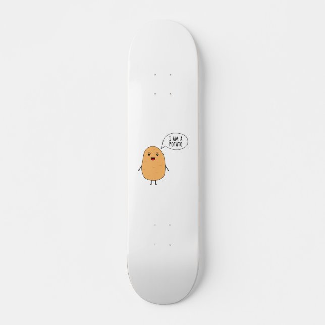 I am a potato skateboard (Front)