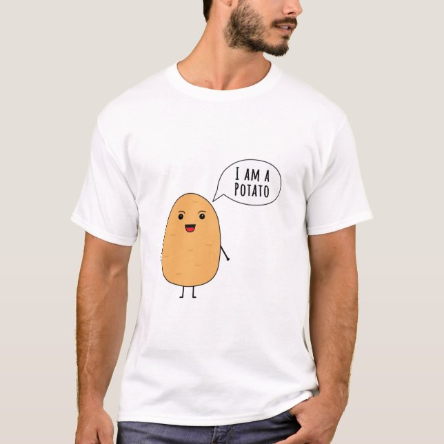 I am a potato T-Shirt (Front)