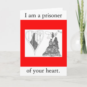 I am a prisoner, of your heart. holiday card