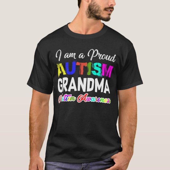 I Am A Proud Autism Grandma T-Shirt (Front)