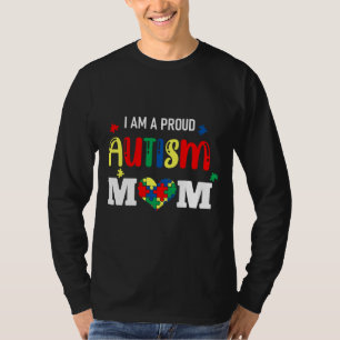 I Am A Proud Autism Mom Autism Awereness T-Shirt