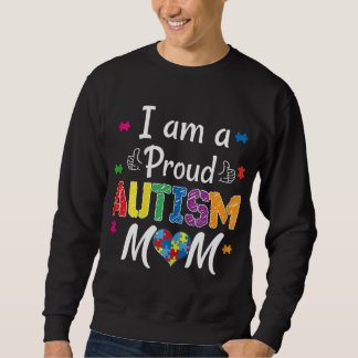 I Am A Proud Autism Mum - Autism Awareness Sweatshirt